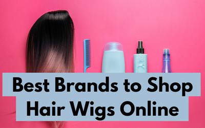 Best Brands to Shop Hair Wigs Online